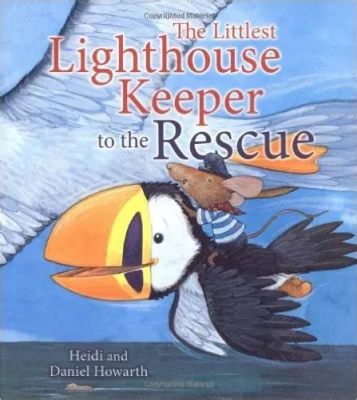 The Littlest Lighthouse Keeper Illuminates Themes of Courage and Belonging